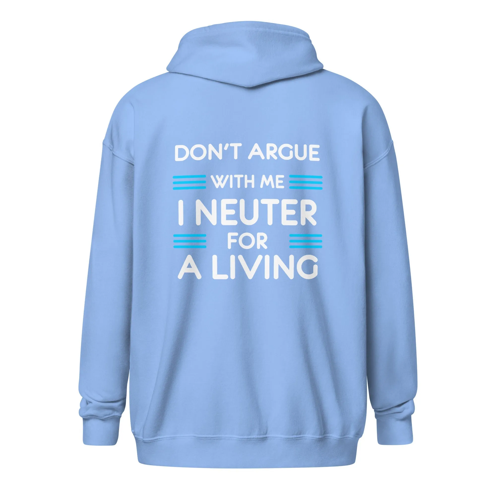 Don't argue with me I neuter for a living Unisex heavy blend zip hoodie