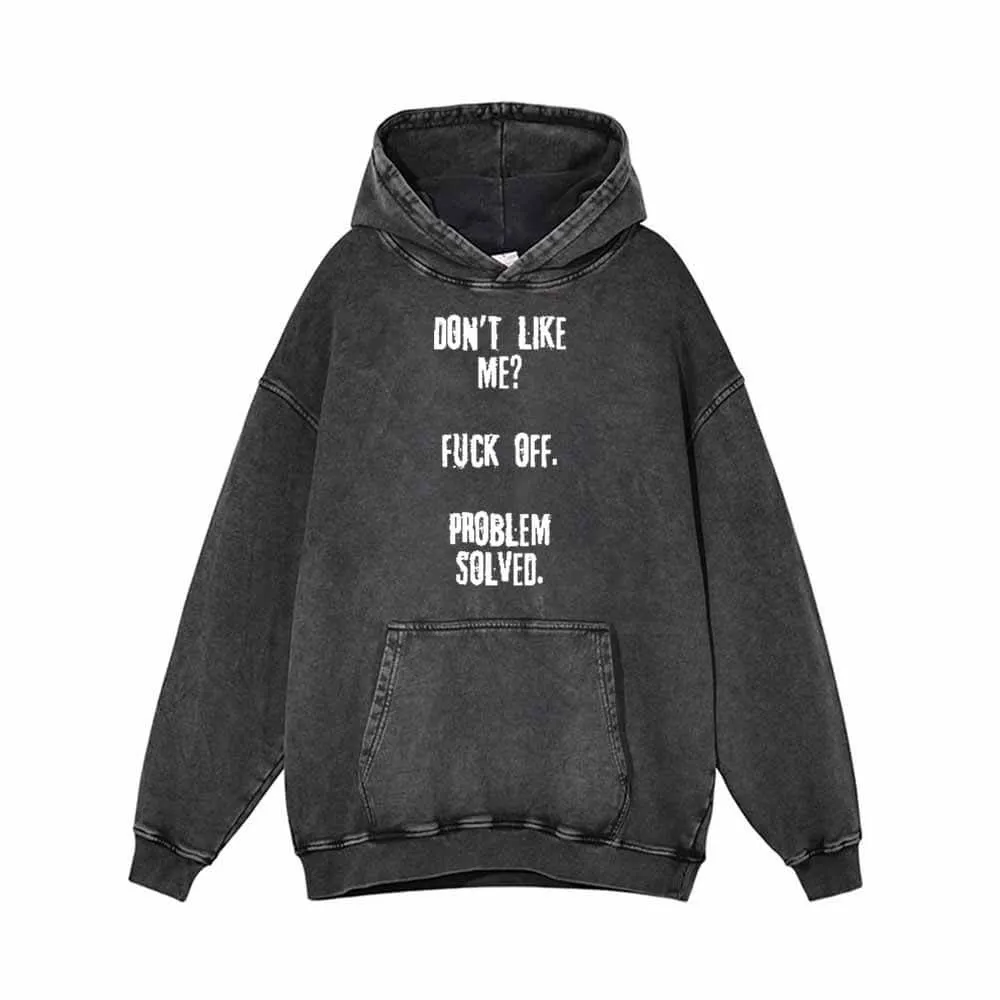 Don’t Like Me Vintage Washed Hoodie