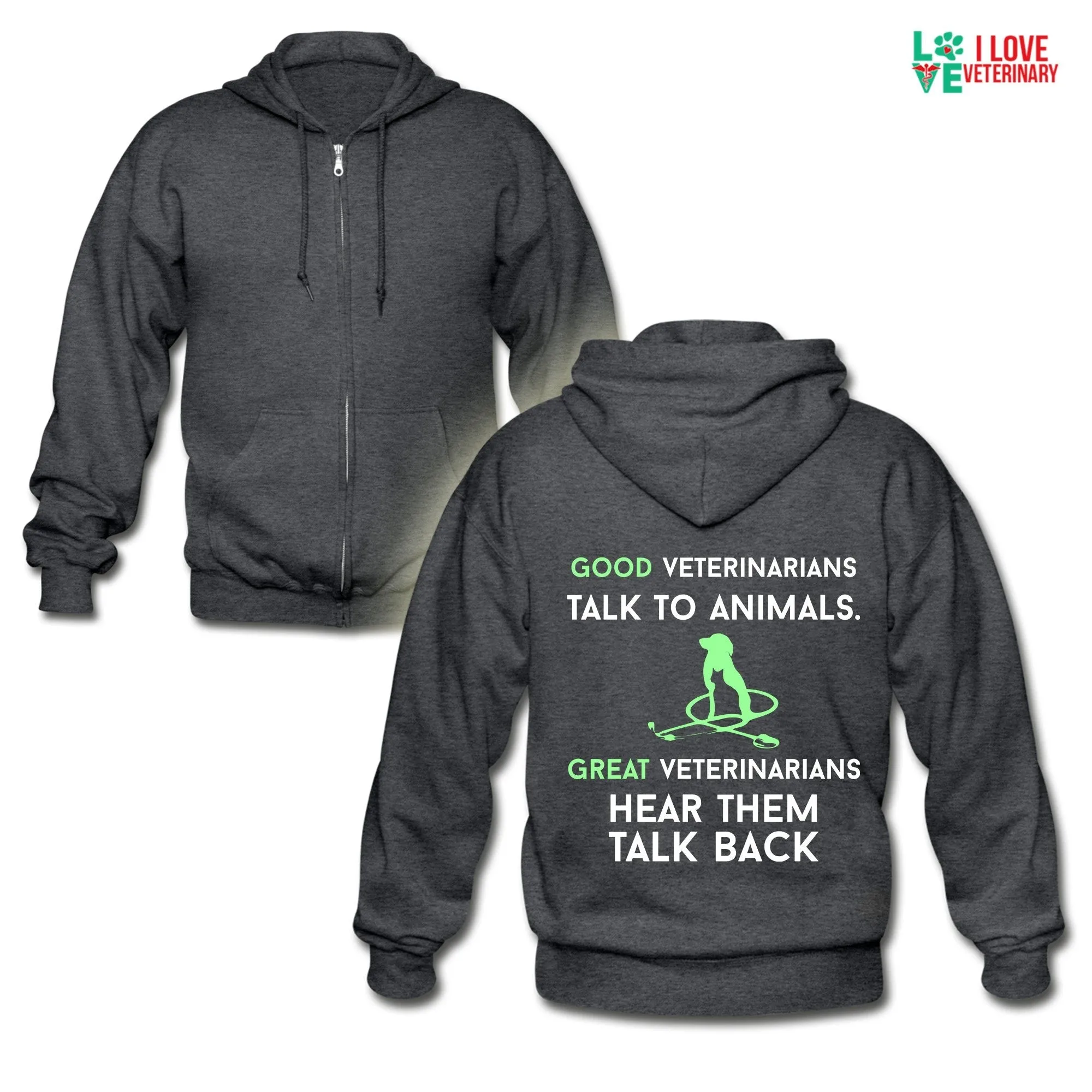 Good veterinarians talk to animals Unisex Zip Hoodie