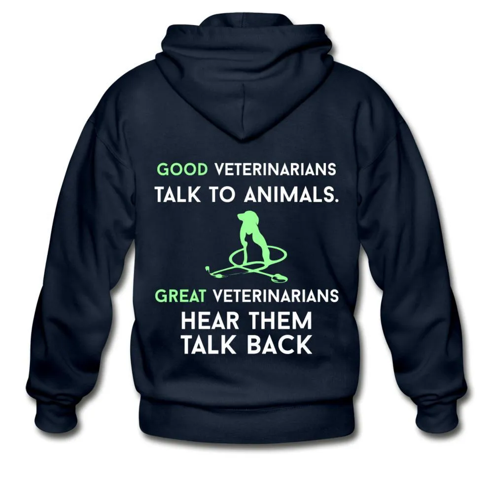 Good veterinarians talk to animals Unisex Zip Hoodie