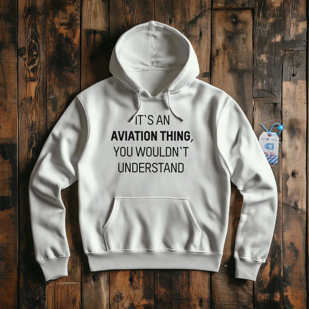 It's An Aviation Thing - Pullover Hoodie