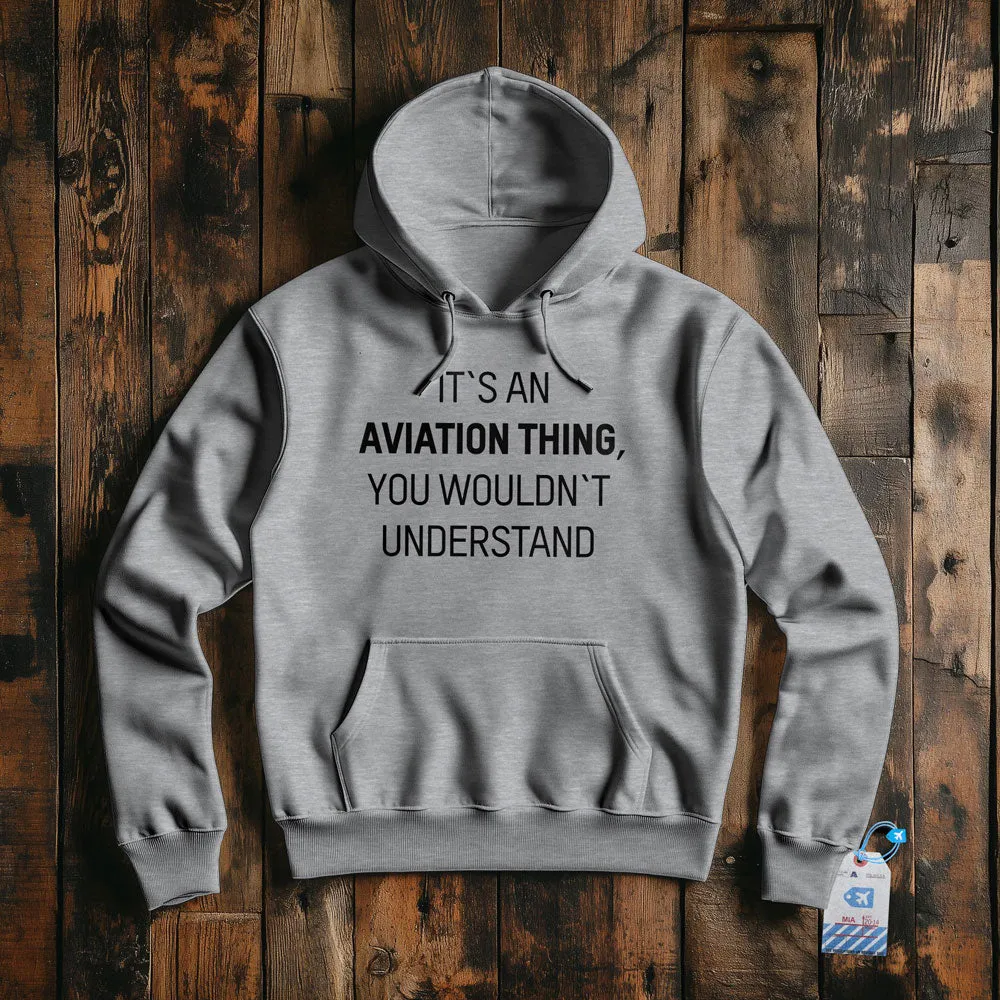 It's An Aviation Thing - Pullover Hoodie