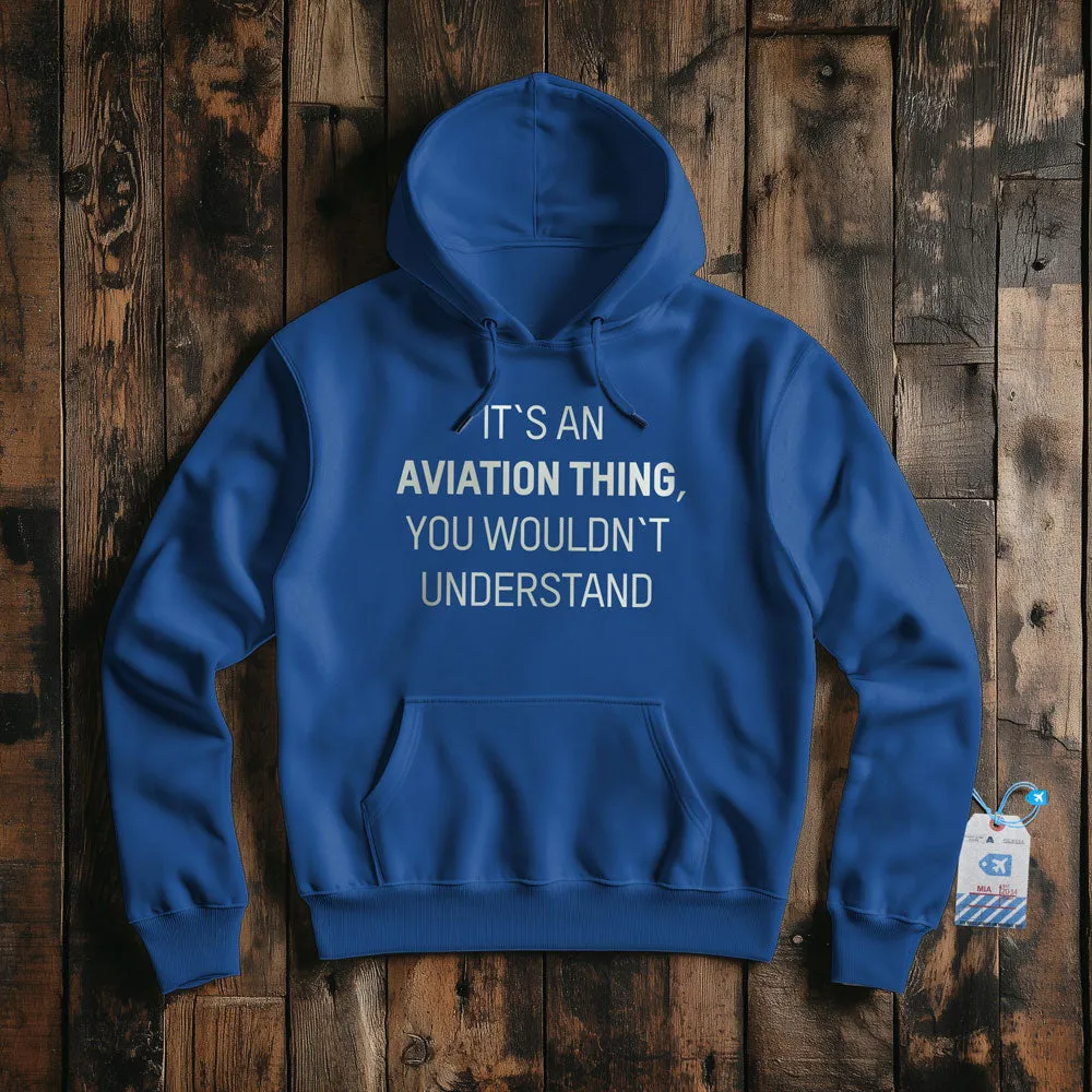 It's An Aviation Thing - Pullover Hoodie