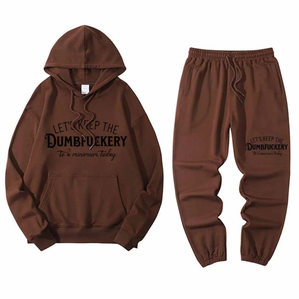 Let’s Keep The Dumbfuckery Letters Hoodie Pants Set