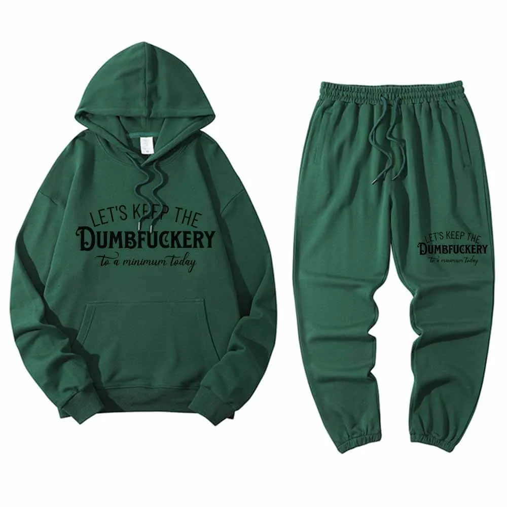 Let’s Keep The Dumbfuckery Letters Hoodie Pants Set