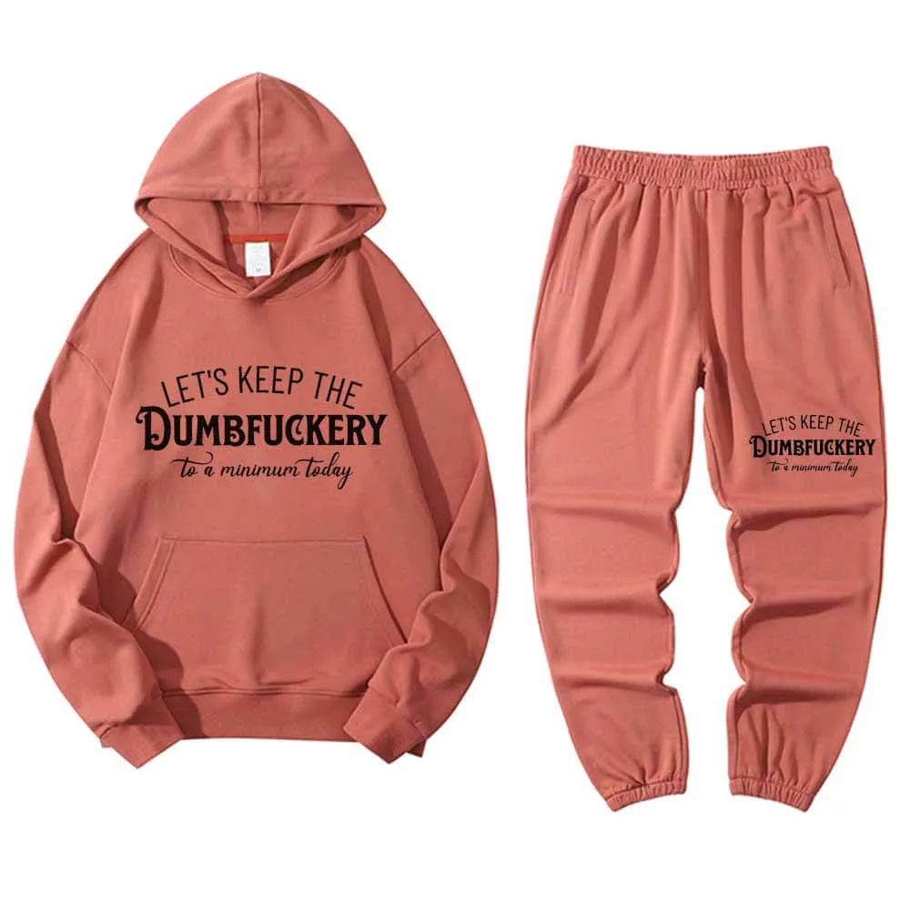 Let’s Keep The Dumbfuckery Letters Hoodie Pants Set