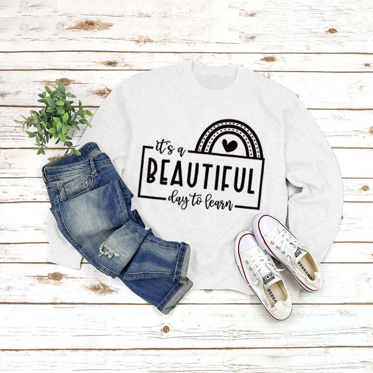 Letters Round Neck Top T-shirt It's A BEAUTIFUL Printed Sweatshirt