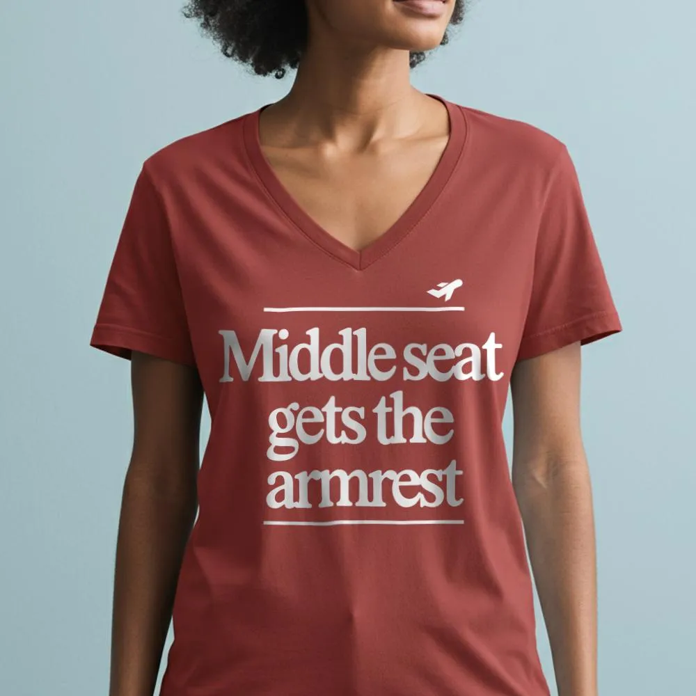 Middle Seat Gets The Armrest - Women's V-Neck T-Shirt