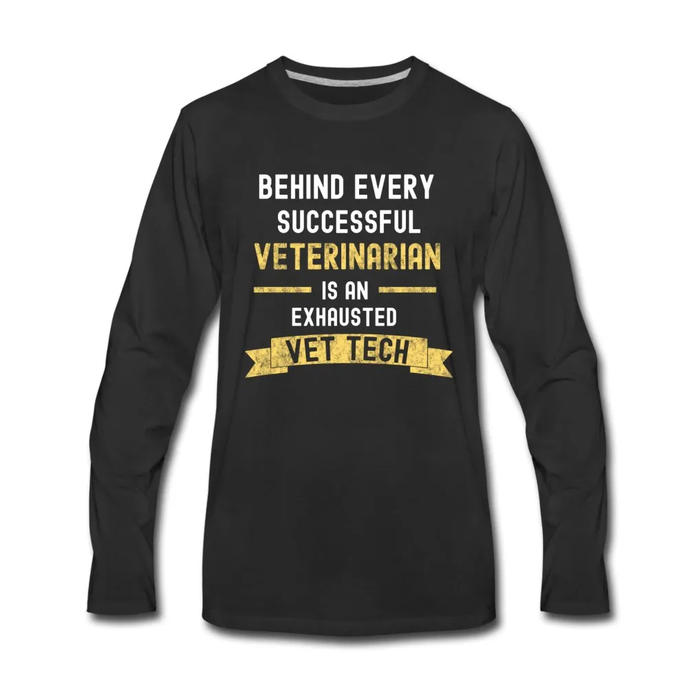 Successful Vet, Exhausted Vet Tech Unisex Premium Long Sleeve T-Shirt