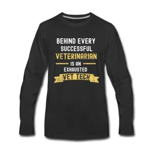 Successful Vet, Exhausted Vet Tech Unisex Premium Long Sleeve T-Shirt