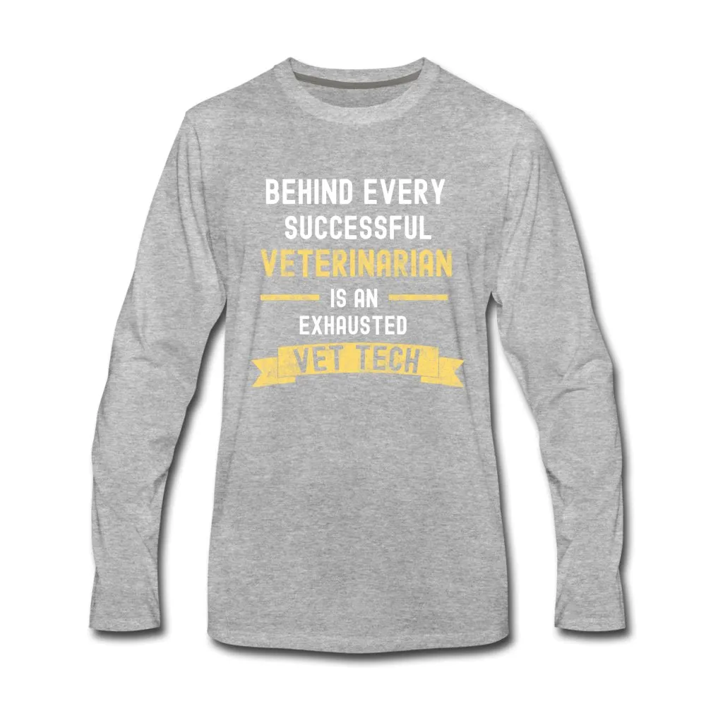 Successful Vet, Exhausted Vet Tech Unisex Premium Long Sleeve T-Shirt